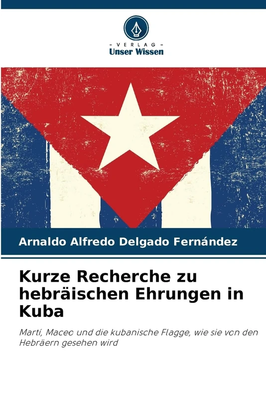 Kurze Recherche zu hebräischen Ehrungen in Kuba: Martí, Maceo und die kubanische Flagge, wie sie von den Hebräern gesehen wird - Image 1