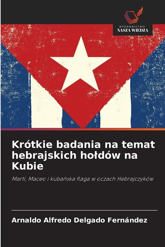 Krótkie badania na temat hebrajskich hołdów na Kubie: Martí, Maceo i kubańska flaga w oczach Hebrajczyków - Image 1