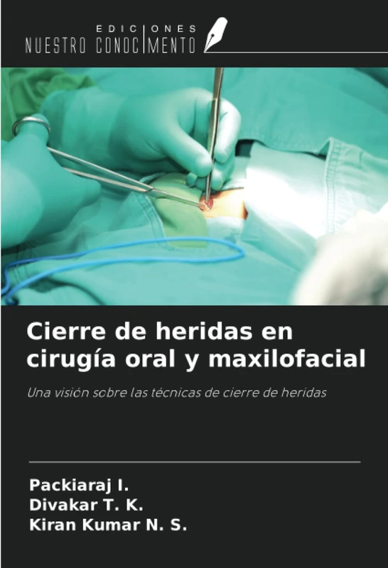 Cierre de heridas en cirugía oral y maxilofacial: Una visión sobre las técnicas de cierre de heridas