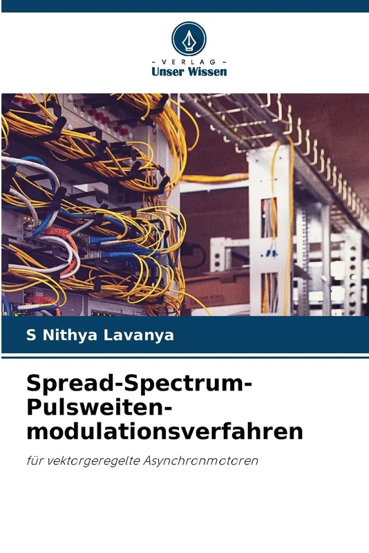 Spread-Spectrum-Pulsweiten-modulationsverfahren: für vektorgeregelte Asynchronmotoren