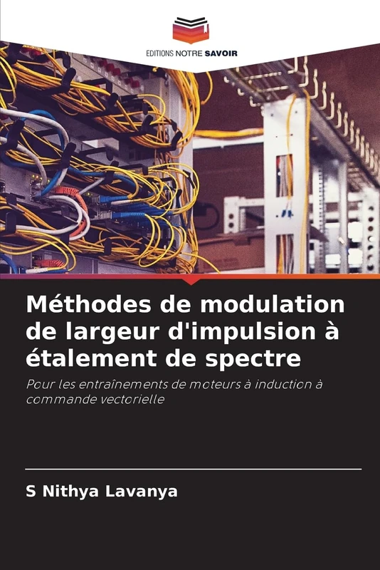 Méthodes de modulation de largeur d'impulsion à étalement de spectre: Pour les entraînements de moteurs à induction à commande vectorielle - Image 1