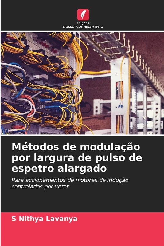 Métodos de modulação por largura de pulso de espetro alargado: Para accionamentos de motores de indução controlados por vetor