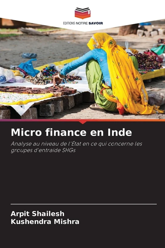 Micro finance en Inde: Analyse au niveau de l'État en ce qui concerne les groupes d'entraide SHGs