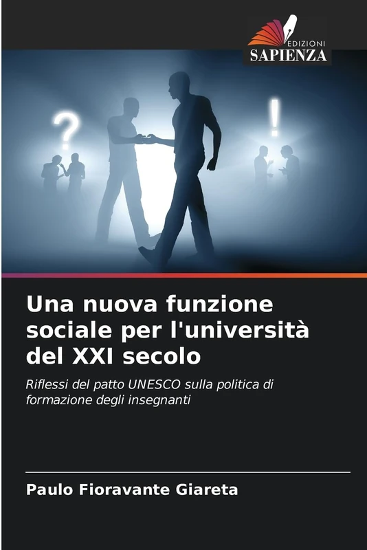 Una nuova funzione sociale per l'università del XXI secolo: Riflessi del patto UNESCO sulla politica di formazione degli insegnanti