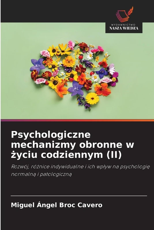 Psychologiczne mechanizmy obronne w życiu codziennym (II): Rozwój, różnice indywidualne i ich wpływ na psychologię normalną i patologiczną - Image 1