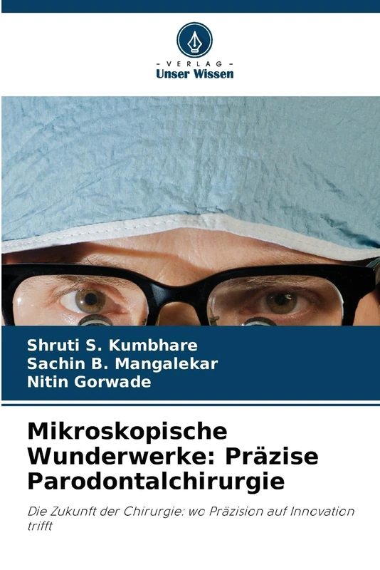 Mikroskopische Wunderwerke: Präzise Parodontalchirurgie: Die Zukunft der Chirurgie: wo Präzision auf Innovation trifft