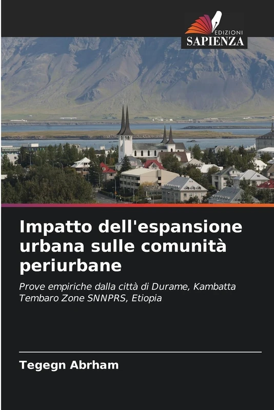 Impatto dell'espansione urbana sulle comunità periurbane: Prove empiriche dalla città di Durame, Kambatta Tembaro Zone SNNPRS, Etiopia