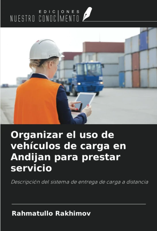 Organizar el uso de vehículos de carga en Andijan para prestar servicio: Descripción del sistema de entrega de carga a distancia - Image 1