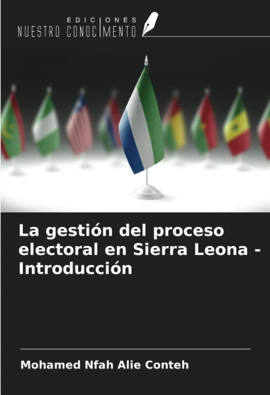 La gestión del proceso electoral en Sierra Leona - Introducción