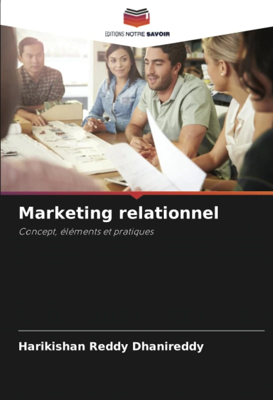 Marketing relationnel: Concept, éléments et pratiques