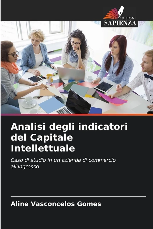 Analisi degli indicatori del Capitale Intellettuale: Caso di studio in un'azienda di commercio all'ingrosso