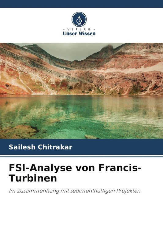 FSI-Analyse von Francis-Turbinen: Im Zusammenhang mit sedimenthaltigen Projekten
