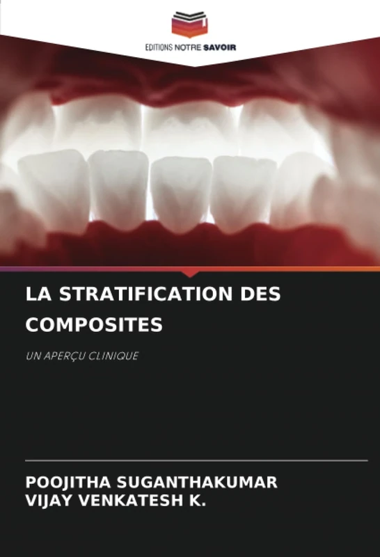 LA STRATIFICATION DES COMPOSITES: UN APERÇU CLINIQUE
