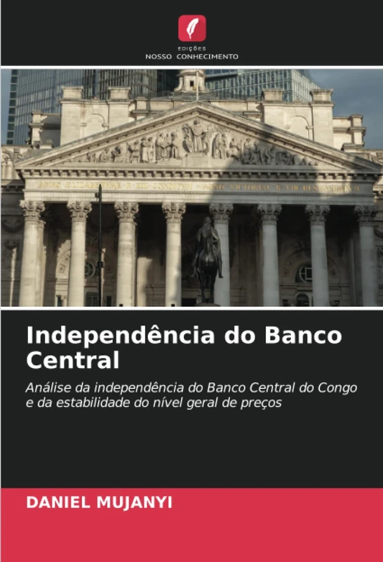 Independência do Banco Central: Análise da independência do Banco Central do Congo e da estabilidade do nível geral de preços