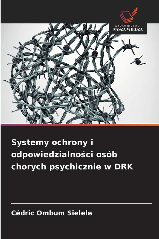 Systemy ochrony i odpowiedzialności osób chorych psychicznie w DRK