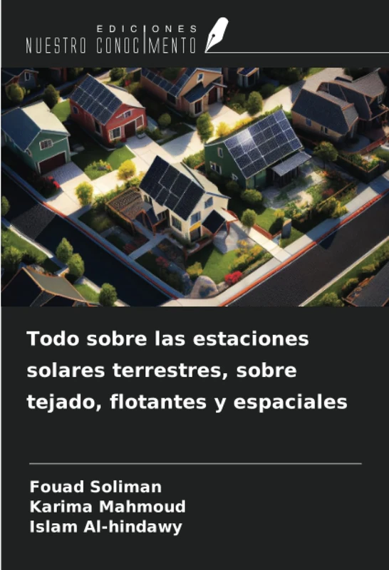 Todo sobre las estaciones solares terrestres, sobre tejado, flotantes y espaciales