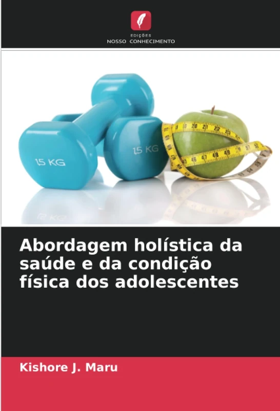 Abordagem holística da saúde e da condição física dos adolescentes