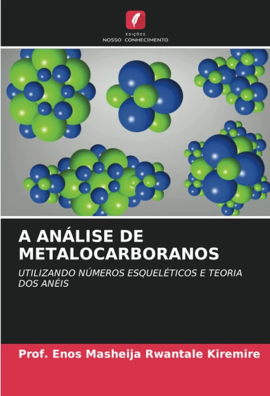 A ANÁLISE DE METALOCARBORANOS: UTILIZANDO NÚMEROS ESQUELÉTICOS E TEORIA DOS ANÉIS