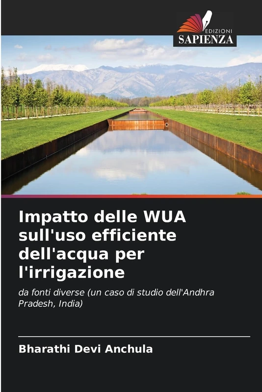 Impatto delle WUA sull'uso efficiente dell'acqua per l'irrigazione: da fonti diverse (un caso di studio dell'Andhra Pradesh, India)