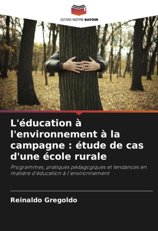 L'éducation à l'environnement à la campagne : étude de cas d'une école rurale: Programmes, pratiques pédagogiques et tendances en matière d'éducation à l'environnement