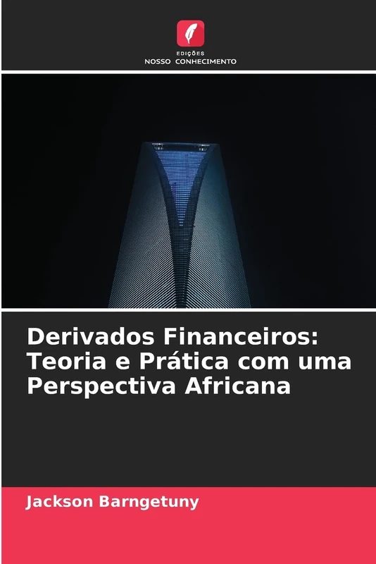 Derivados Financeiros: Teoria e Prática com uma Perspectiva Africana - Image 1
