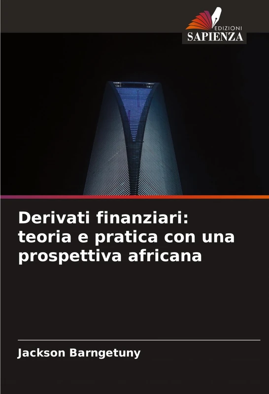Derivati finanziari: teoria e pratica con una prospettiva africana