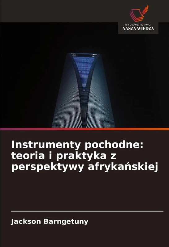 Instrumenty pochodne: teoria i praktyka z perspektywy afrykańskiej - Image 1