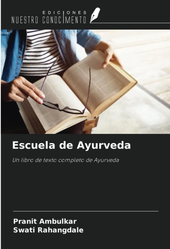 Escuela de Ayurveda: Un libro de texto completo de Ayurveda
