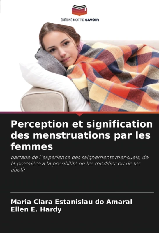 Perception et signification des menstruations par les femmes: partage de l'expérience des saignements mensuels, de la première à la possibilité de les modifier ou de les abolir - Image 1