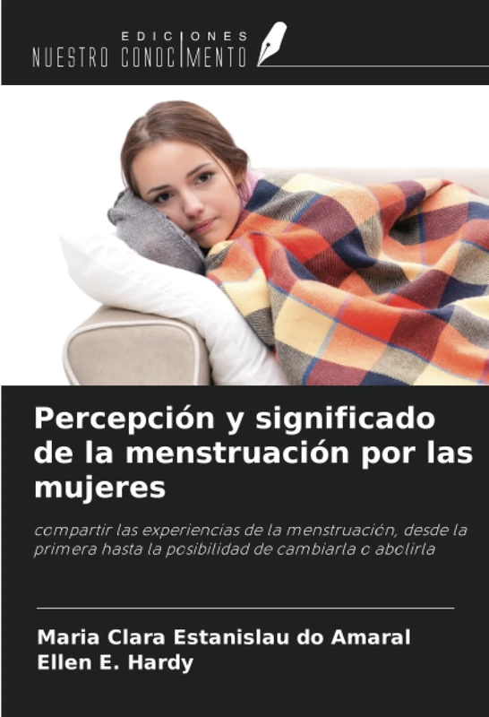 Percepción y significado de la menstruación por las mujeres: compartir las experiencias de la menstruación, desde la primera hasta la posibilidad de cambiarla o abolirla - Image 1