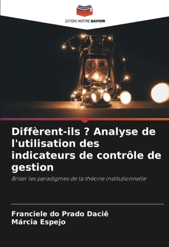 Diffèrent-ils ? Analyse de l'utilisation des indicateurs de contrôle de gestion: Briser les paradigmes de la théorie institutionnelle - Image 1