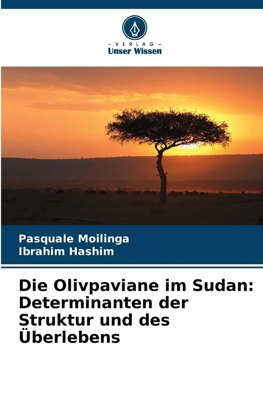 Die Olivpaviane im Sudan: Determinanten der Struktur und des Überlebens