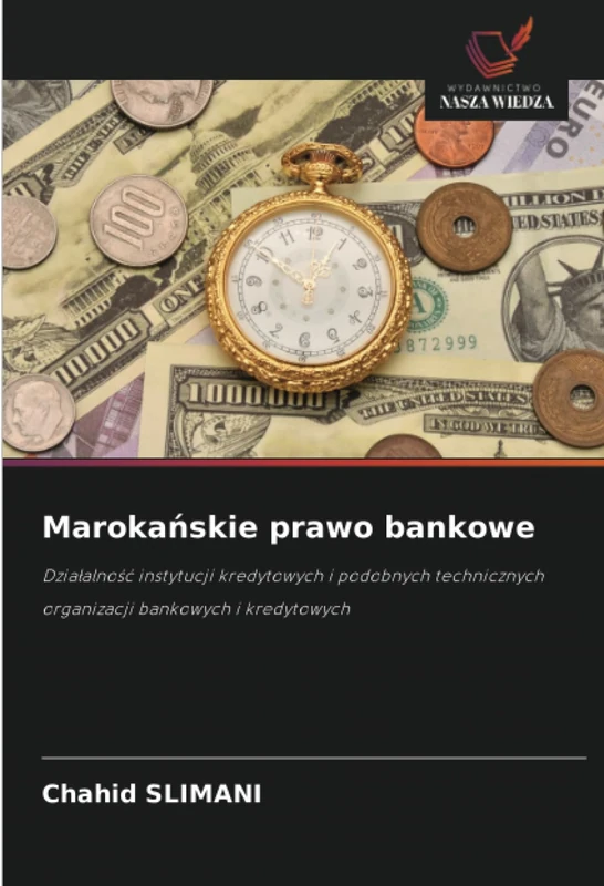 Marokańskie prawo bankowe: Działalność instytucji kredytowych i podobnych technicznych organizacji bankowych i kredytowych