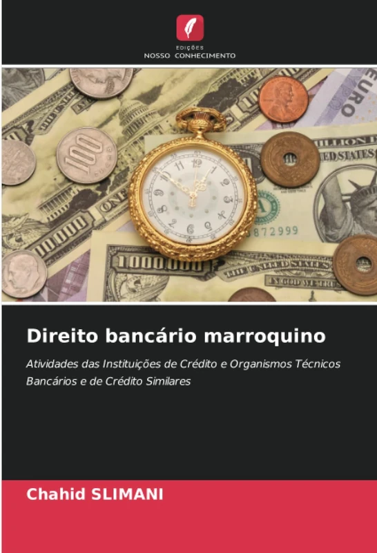 Direito bancário marroquino: Atividades das Instituições de Crédito e Organismos Técnicos Bancários e de Crédito Similares