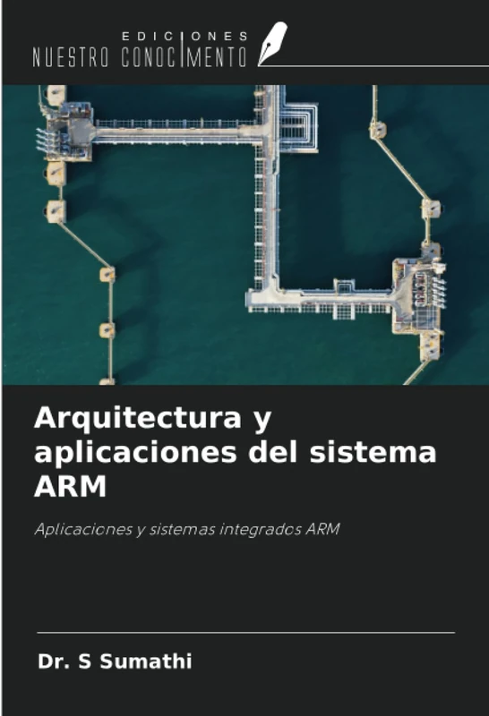 Arquitectura y aplicaciones del sistema ARM: Aplicaciones y sistemas integrados ARM