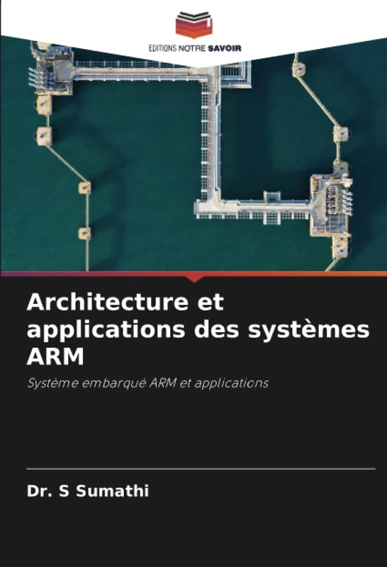 Architecture et applications des systèmes ARM: Système embarqué ARM et applications