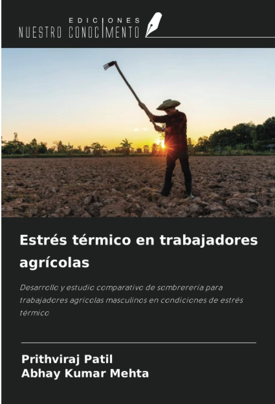 Estrés térmico en trabajadores agrícolas: Desarrollo y estudio comparativo de sombrerería para trabajadores agrícolas masculinos en condiciones de estrés térmico