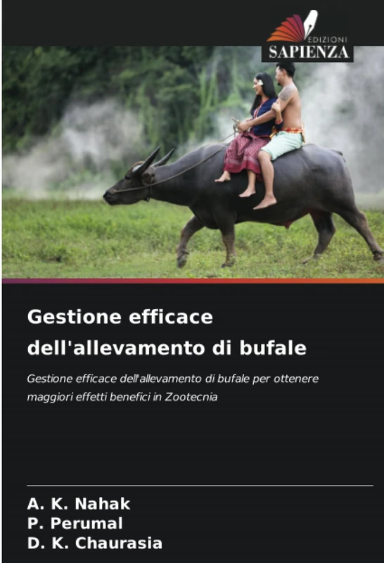 Gestione efficace dell'allevamento di bufale: Gestione efficace dell'allevamento di bufale per ottenere maggiori effetti benefici in Zootecnia