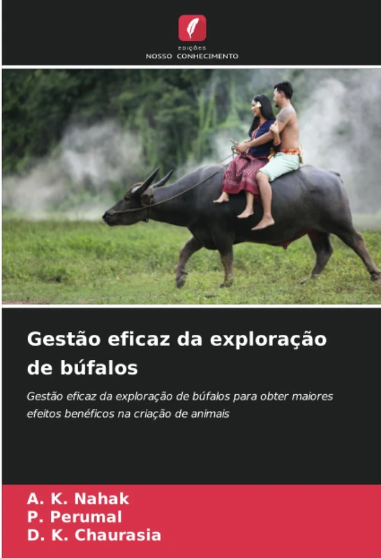 Gestão eficaz da exploração de búfalos: Gestão eficaz da exploração de búfalos para obter maiores efeitos benéficos na criação de animais