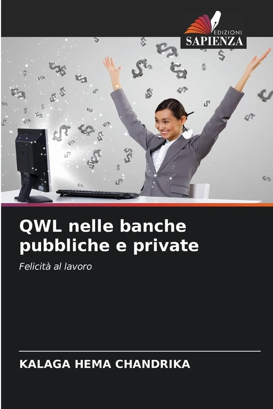QWL nelle banche pubbliche e private: Felicità al lavoro