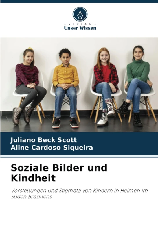 Soziale Bilder und Kindheit: Vorstellungen und Stigmata von Kindern in Heimen im Süden Brasiliens