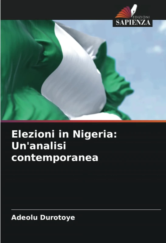 Elezioni in Nigeria: Un'analisi contemporanea