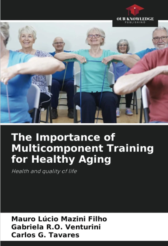 The Importance of Multicomponent Training for Healthy Aging: Health and quality of life