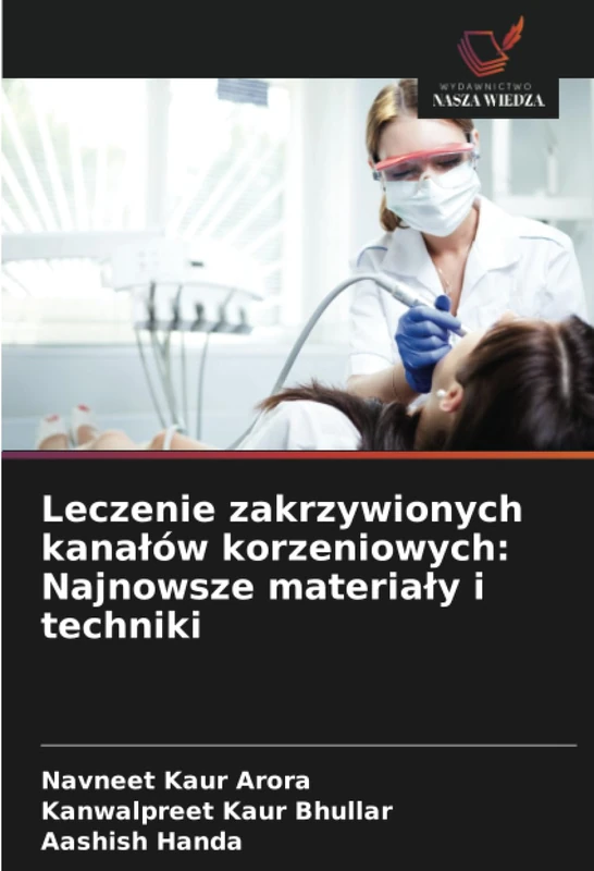Leczenie zakrzywionych kanałów korzeniowych: Najnowsze materiały i techniki