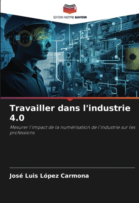 Travailler dans l'industrie 4.0: Mesurer l'impact de la numérisation de l'industrie sur les professions