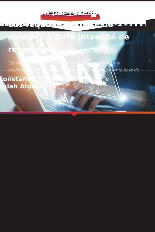 Détection par réseau neuronal des requêtes de base de données à forte intensité de ressources: Développement de méthodes et d'algorithmes pour le ... la base de cartes de Kohonen auto-organisées