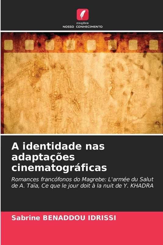 A identidade nas adaptações cinematográficas: Romances francófonos do Magrebe: L'armée du Salut de A. Taïa, Ce que le jour doit à la nuit de Y. KHADRA - Image 1
