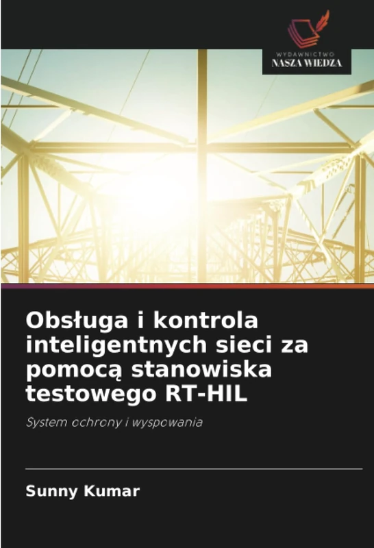 Obsługa i kontrola inteligentnych sieci za pomocą stanowiska testowego RT-HIL: System ochrony i wyspowania