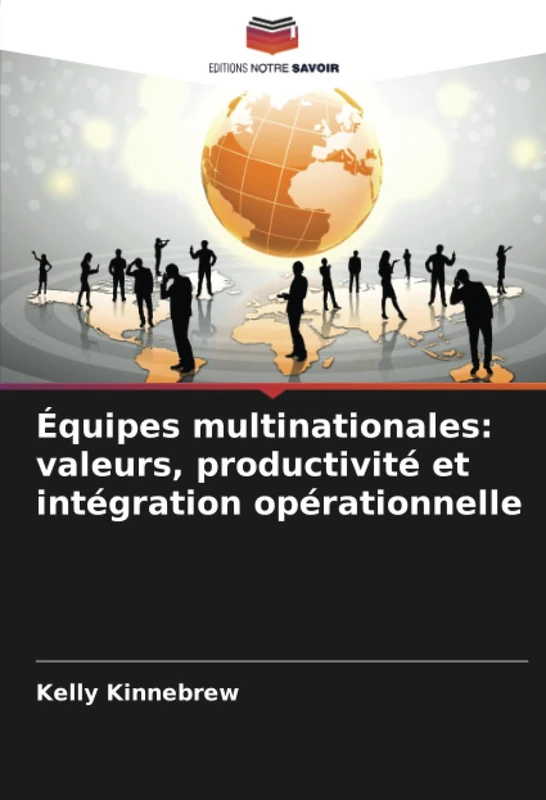 Équipes multinationales: valeurs, productivité et intégration opérationnelle