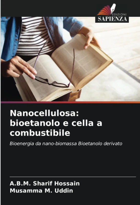 Nanocellulosa: bioetanolo e cella a combustibile: Bioenergia da nano-biomassa Bioetanolo derivato